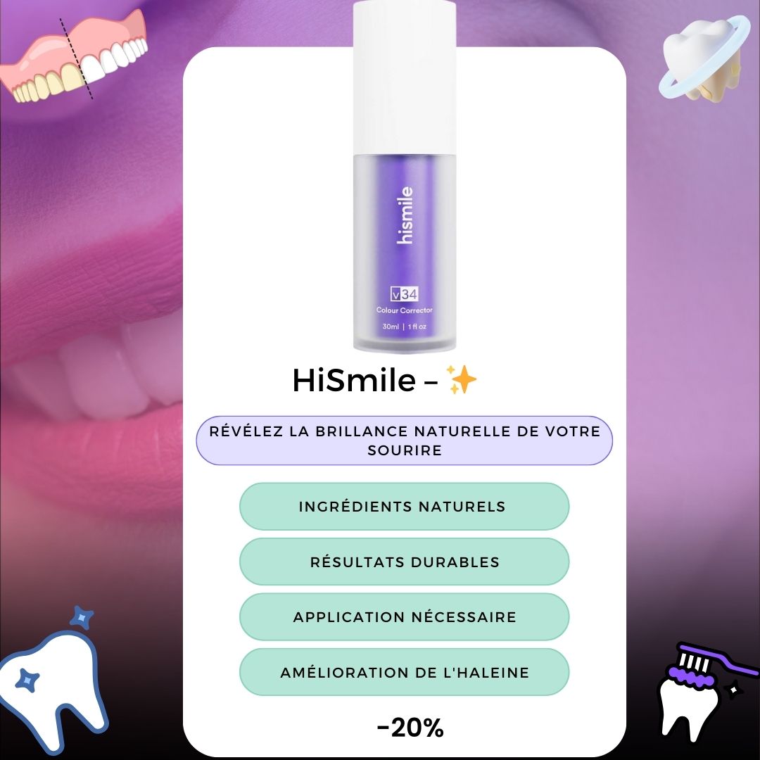 HiSmile – Révélez la brillance naturelle de votre sourire